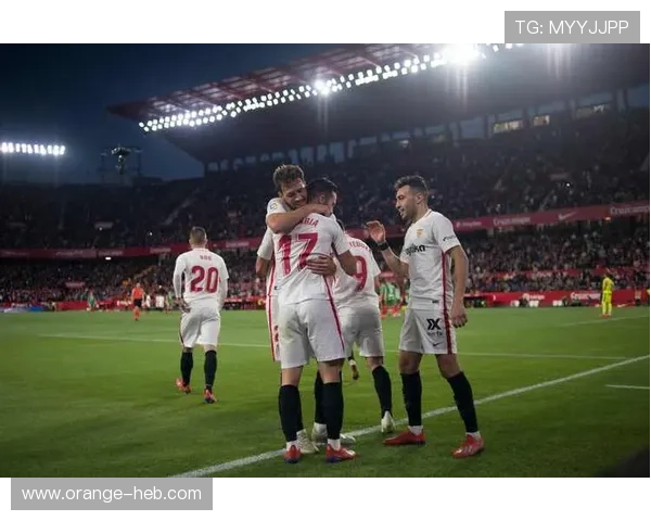 塞维利亚足球俱乐部新赛季阵容调整与目标解析