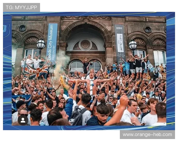 百年利兹联俱乐部复兴之路与英伦足球精神传承与未来展望蓝白军团荣耀追寻